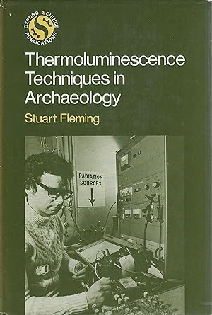 Thermoluminescence Techniques in Archaeology (Oxford science publications)