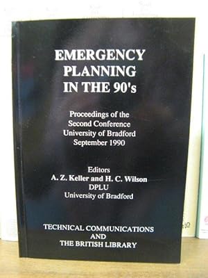 Bild des Verkufers fr Emergency Planning in the '90's: Proceedings of the Second Conference University of Bradford September 1990 zum Verkauf von PsychoBabel & Skoob Books