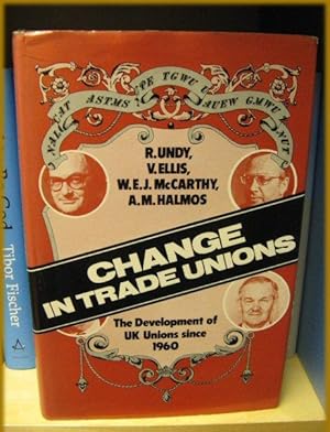 Bild des Verkufers fr Change in Trade Unions: The Development of UK Unions Since the 1960s zum Verkauf von PsychoBabel & Skoob Books