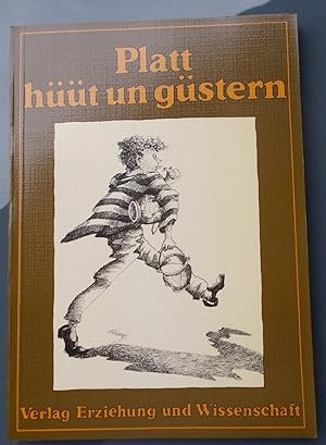 Platt hüüt un güstern: Plattdeutsche Textsammlung für Zwölf- bis Siebzehnjährige