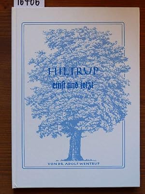 Seller image for Hiltrup einst und jetzt. Mit vielen Bildern u. Zeichnungen u. drei Familientafeln. for sale by Michael Fehlauer - Antiquariat