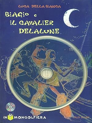Bild des Verkufers fr Biagio e il cavalier delalune zum Verkauf von Librodifaccia