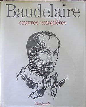 Baudelaire. Oeuvres complètes