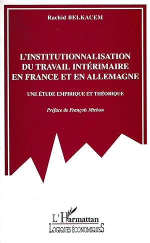 L'institutionnalisation du travail intérimaire en France et en Allemagne