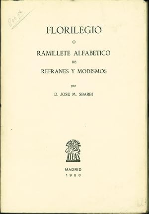 Image du vendeur pour Florilegio: O, Ramillete alfabetico de refranes y modismos mis en vente par Eureka Books