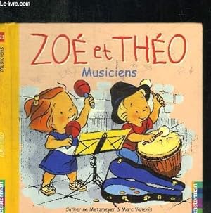 Bild des Verkufers fr ZOE ET THEO - MUSICIENS zum Verkauf von Le-Livre