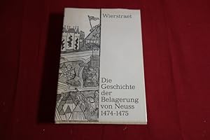 DIE GESCHICHTE DER BELAGERUNG VON NEUSS 1474-1475. Faksimilie der Erstausgabe