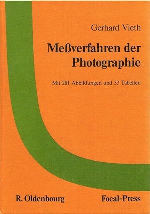 Messverfahren der Photographie : mit 33 Tab. / Gerhard Vieth