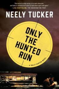 Imagen del vendedor de Tucker, Neely | Only the Hunted Run | Signed First Edition Copy a la venta por VJ Books