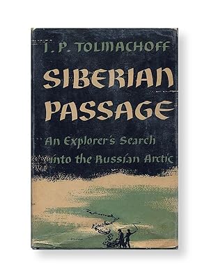 Siberian Passage: an Explorer'a Search Into the Russian Arctic