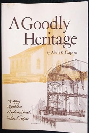A Goodly Heritage - Being a Chronological History of the Parish of Picton