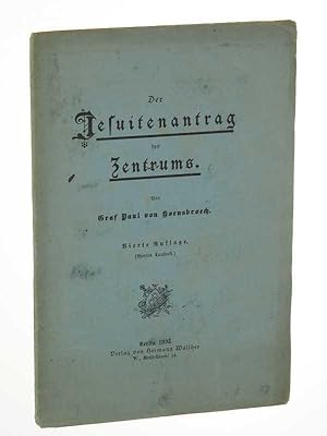 Seller image for Der Jesuitenantrag des Zentrums. 4. Aufl. for sale by Antiquariat Lehmann-Dronke
