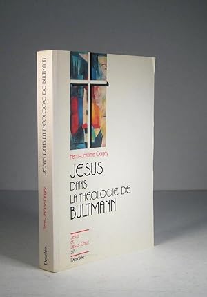 Jésus dans la théologie de Bultmann