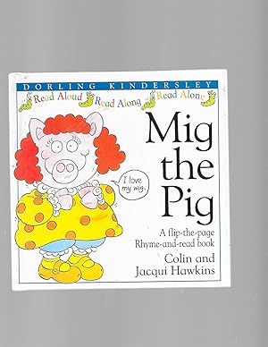 Seller image for Mig the Pig: A Flip-the-Page Rhyme-and-Read Book for sale by TuosistBook