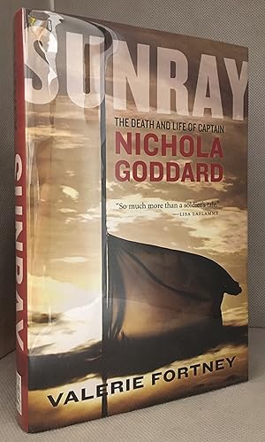 Bild des Verkufers fr Sunray; The Death and Life of Captain Nichola Goddard zum Verkauf von Burton Lysecki Books, ABAC/ILAB