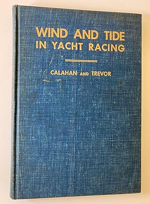 Seller image for Wind and Tide in Yacht Racing (Inscribed by Publisher Gabriella Placht (Inscribed Copy) for sale by M.S.  Books