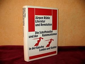 Literatur und Revolution: Die Schriftsteller und der Kommunismus in der Epoche Lenins und Stalins...