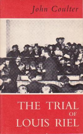 Imagen del vendedor de The Trial of Louis Riel a la venta por Books on the Web