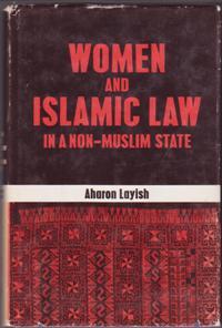 Bild des Verkufers fr Women and Islamic Law in a Non-Muslim State; A Study Based on Decisions of the Shari'a Courts in Israel zum Verkauf von Books on the Web