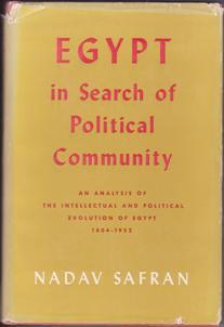 Egypt in search of Political Community; An Analysis of the Intellectual and Political Evolution o...