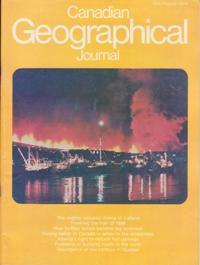 Seller image for Canadian Geographical Journal, Volume 89, Numbers 1 & 2, July/August 1974 (The Mighty Volcanic Drama in Iceland; Evidence of Volcanism in Canada) for sale by Books on the Web