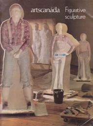Seller image for Figurative Sculpture: ArtsCanada, April/May 1978, Issue Number 220/221 (Persona: the sculpture of Colette Whiten) for sale by Books on the Web