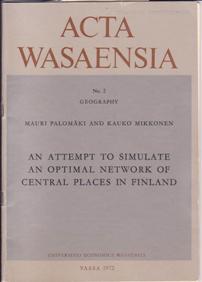 Imagen del vendedor de An Attempt to Simulate an Optimal Network of Central Places in Finland (Acta Wasaensia; No. 2 Geography) a la venta por Books on the Web