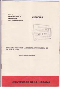 Indice del Boletin de la Sociedad Anthropologica de la Isla de Cuba (Ciencias: Anthropologia y Pr...