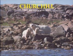 Seller image for Churchill: Polar Bear Capital of the World for sale by Books on the Web