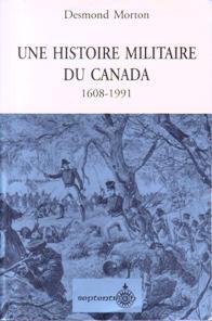 Une Histoire Militaire du Canada, 1608-1991