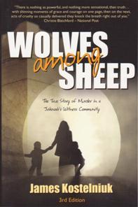 Immagine del venditore per Wolves Among Sheep; The True Story of Murder in a Jehovah's Witness Community (3rd ed.) venduto da Books on the Web