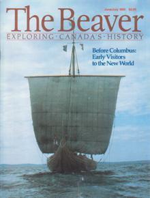 The Beaver, Exploring Canada's History, June/July 1992