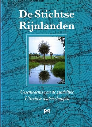 Immagine del venditore per De Stichtse Rijnlanden. Geschiedenis van de zuidelijke Utrechtse waterschappen. venduto da Antiquariaat Clio / cliobook.nl
