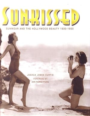 Seller image for Sunkissed. Sumwear and the Hollywood beauty 1930-1950. for sale by Antiquariaat Clio / cliobook.nl