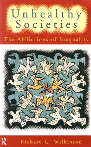 Imagen del vendedor de Unhealthy societies. The afflictions of inequality. a la venta por Antiquariaat Clio / cliobook.nl