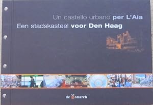 Imagen del vendedor de Un castello urbano per L'Aja. Een stadskasteel voor Den Haag. a la venta por Antiquariaat Clio / cliobook.nl