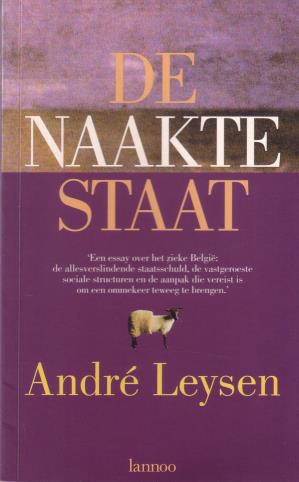 Seller image for De naakte staat. [Gesigneerd]. for sale by Antiquariaat Clio / cliobook.nl