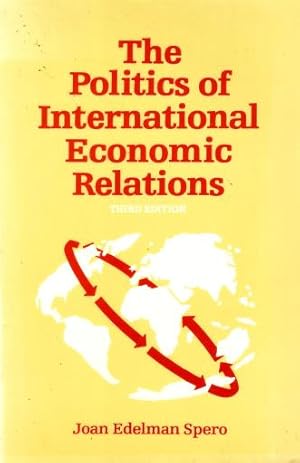 Imagen del vendedor de The politics of international economic relations. [Third edition]. a la venta por Antiquariaat Clio / cliobook.nl
