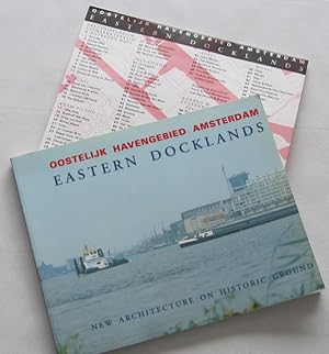 Seller image for Oostelijk havengebied Amsterdam/ Eastern docklands. (New architecture on historic ground). [Including fold out map] for sale by Antiquariaat Clio / cliobook.nl