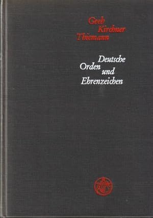 Seller image for Deutsche Orden und Ehrenzeichen. Kommentar zum Gezetz ber Titel, Orden und Ehrenzeichen und eine Darstellung deutscher Orden und Ehrenzeichen von der Kaiserzeit bis zur Gegenwart met Abbildungen. [2.Auflage] for sale by Antiquariaat Clio / cliobook.nl