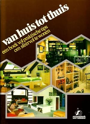 Van huis tot thuis. Een boek vol praktische tips om sfeervol te wonen.