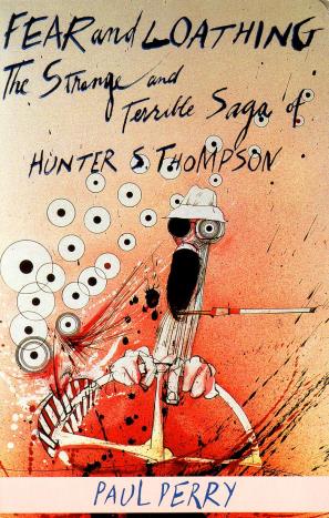 Seller image for Fear and loathing. The strange and terrible saga of Hunter S. Thompson. for sale by Antiquariaat Clio / cliobook.nl