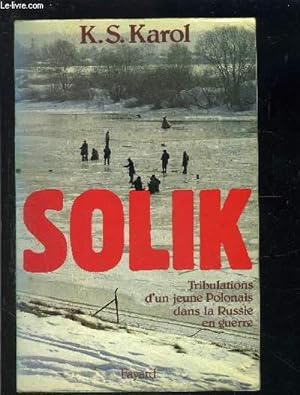 Seller image for SOLIK- TRIBULATIONS D UN JEUNE POLONAIS DANS LA RUSSIE EN GUERRE for sale by Le-Livre