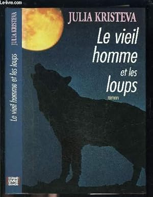 Bild des Verkufers fr LE VIEIL HOMME ET LES LOUPS zum Verkauf von Le-Livre