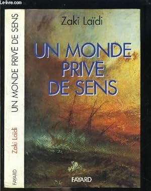 Image du vendeur pour UN MONDE PRIVE DE SENS mis en vente par Le-Livre