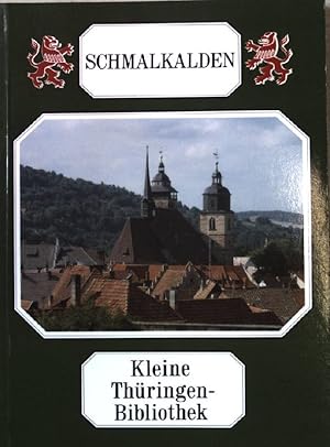 Bild des Verkufers fr Schmalkalden. Kleine Thringen-Bibliothek ; 5 zum Verkauf von books4less (Versandantiquariat Petra Gros GmbH & Co. KG)
