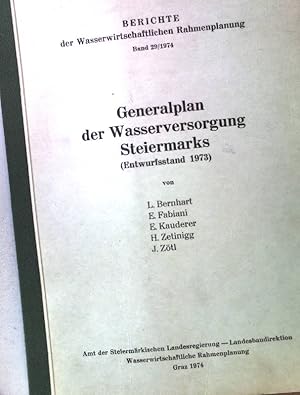 Bild des Verkufers fr Generalplan der Wasserversorgung Steiermarks (Entwurfsstand 1973). Berichte der Wasserwirtschaftlichen Rahmenplanung. Band 29. zum Verkauf von books4less (Versandantiquariat Petra Gros GmbH & Co. KG)