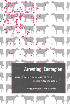 Imagen del vendedor de Arresting Contagion : Science, Policy, and Conflicts over Animal Disease Control a la venta por GreatBookPrices