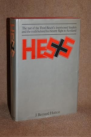 Seller image for Hess; The Last of the Third Reich's Imprisoned Leaders and the Truth Behind his Bizarre Flight to Scotland for sale by Books by White/Walnut Valley Books
