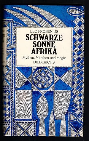 Seller image for Schwarze Sonne Afrika. Mythen, Mrchen und Magie for sale by Pam's Fine Books